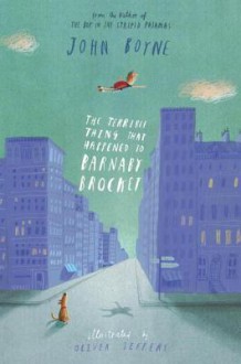 The Terrible Thing that Happened to Barnaby Brocket - John Boyne, Oliver Jeffers