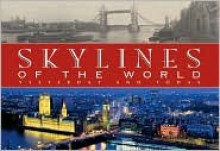 Skylines of the World: Yesterday and Today - M. Hill Goodspeed