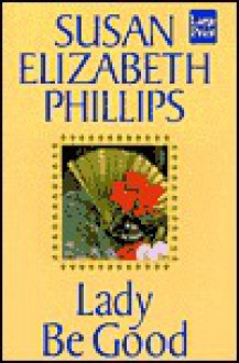 Lady Be Good (American's Lady, #2) - Susan Elizabeth Phillips