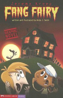 Jeremy Kreep, Fang Fairy (Graphic Sparks Graphic Novels) - Andy J. Smith