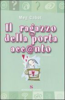 Il ragazzo della porta accanto - Meg Cabot, Maria Barbara Piccioli