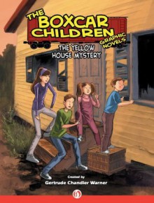 The Yellow House Mystery (Boxcar Children Graphic Novels) - Gertrude Chandler Warner, Mike Dubisch
