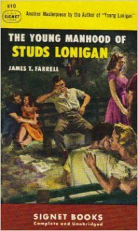 The Young Manhood of Studs Lonigan - James T. Farrell