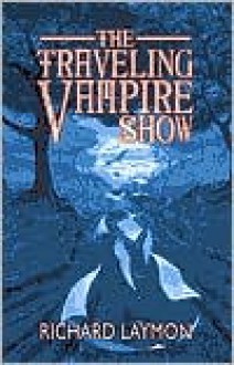 The Traveling Vampire Show - Richard Laymon