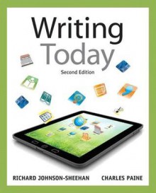 Writing Today with NEW MyCompLab with eText -- Access Card Package (2nd Edition) - Richard Johnson-Sheehan, Charles Paine