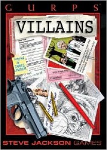 Gurps Villains - James Lowder, Richard Pace, Phil Reed, Jeremy Zauder