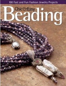 Chic and Easy Beading - Bead & Button Magazine, Alice Korach