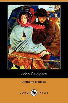 John Caldigate - Anthony Trollope