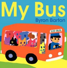 My Bus - Byron Barton