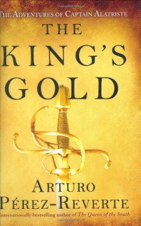 The King's Gold - Margaret Jull Costa, Arturo Pérez-Reverte