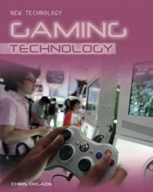 Gaming Technology - Chris Oxlade