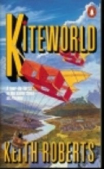 Kiteworld - Keith Roberts