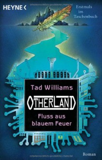 Fluß aus blauem Feuer - Tad Williams, Hans-Ulrich Möhring