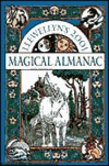 Llewellyn's 2001 Magical Almanac - Llewellyn Publications