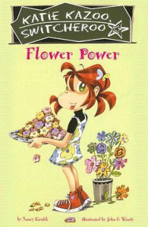 Flower Power - Nancy E. Krulik, John & Wendy