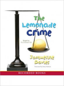 The Lemonade Crime: Lemonade Series, Book 2 (MP3 Book) - Jacqueline Davies,Suzy Jackson
