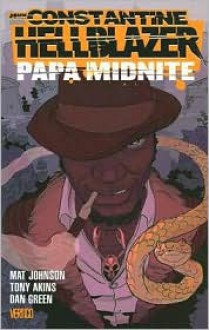 Hellblazer: Papa Midnite - Mat Johnson, Tony Akins, Dan Green