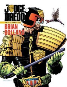 Judge Dredd: The Complete Brian Bolland - John Wagner, Brian Bolland