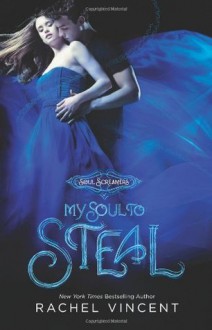 My Soul to Steal - Rachel Vincent
