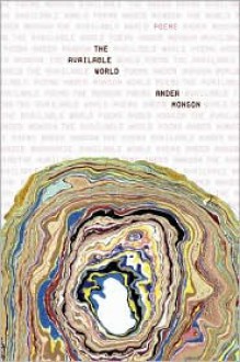 The Available World: Poems - Ander Monson