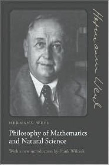 Philosophy of Mathematics and Natural Science - Hermann Weyl, Frank Wilczek