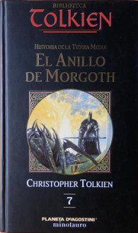 El Anillo de Morgoth: Historia de la Tierra Media #7 - J.R.R. Tolkien, J.R.R. Tolkien