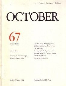 October 67: Art/Theory/Criticism/Politics - Winter 1994 - Annette Michelson, Yve-Alian Bois, Benjamin H.D. Buchloh, Hal Foster, Denis Hollier