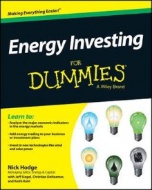 Energy Investing For Dummies - Consumer Dummies, Nick Hodge