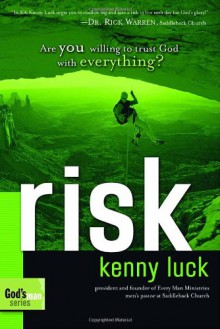 Risk: Are You Willing to Trust God with Everything? - Kenny Luck