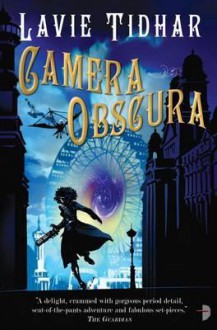 Camera Obscura. Lavie Tidhar - Lavie Tidhar