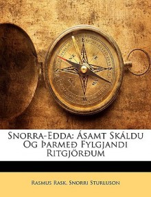 Snorra-Edda: Samt Skldu Og Arme Fylgjandi Ritgjrum - Rasmus Christian Rask, Snorri Sturluson
