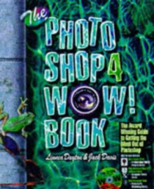 The Photoshop 4 Wow! Book with CDROM - Linnea Dayton, Jack Davis