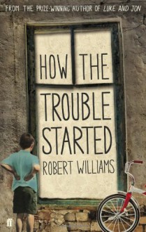 How the Trouble Started - Robert Williams