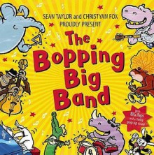 The Bopping Big Band - Sean Taylor, Christyan Fox