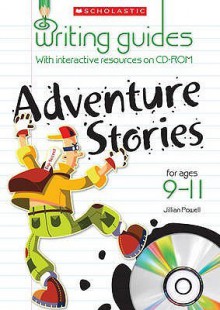 Adventure Stories: For Ages 9-11 - Jillian Powell