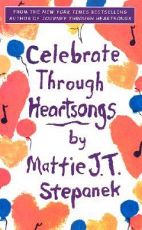 Celebrate Through Heartsongs - Mattie J.T. Stepanek, Jerry Lewis