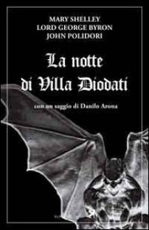 La Notte di Villa Diodati - Danilo Arona, Mary Shelley, George Gordon Byron, John William Polidori, S. Russo