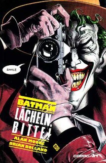 Batman: Lächeln Bitte (Batman) - Alan Moore, Brian Bolland