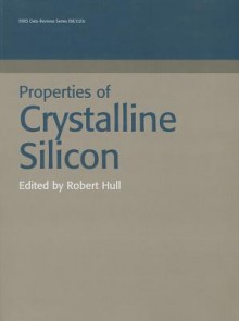 Properties of Crysalline Silicon - Robert Hull