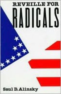Reveille for Radicals - Saul D. Alinsky