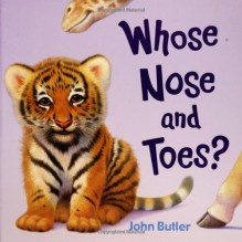Whose Nose and Toes? - John Butler