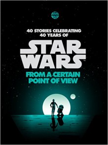 Star Wars: From A Certain Point Of View - Paul Kemp