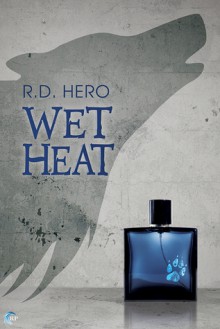 Wet Heat - R.D. Hero