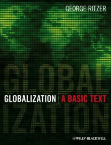 Globalization: A Basic Text - George Ritzer