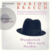 Wunderlich fährt nach Norden - Marion Brasch, Stefan Kaminski, Argon Verlag