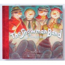 The Snowman Band of Snowboggle Bend - Cheryl Hawkinson