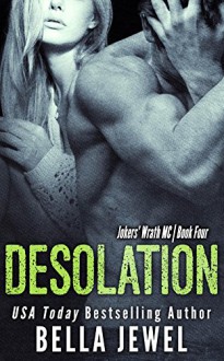 Desolation (Jokers' Wrath MC Book 4) - Bella Jewel, Lauren McKellar