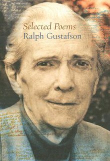 Selected Poems - Ralph Gustafson