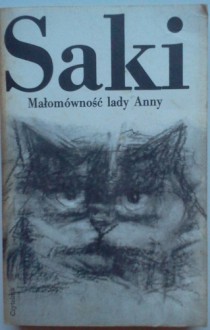 Małomówność lady Anny i inne opowiadania - Saki