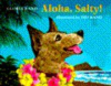 Aloha, Salty! - Gloria Rand